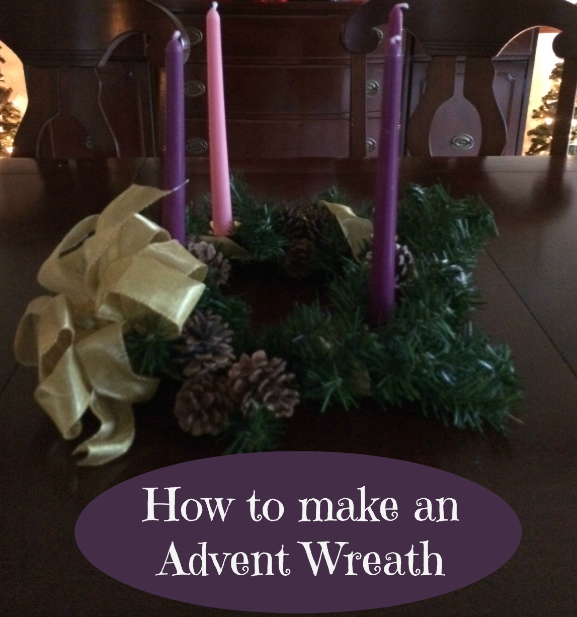 How To Make An Advent Wreath In 4 Steps A Catholic Newbie